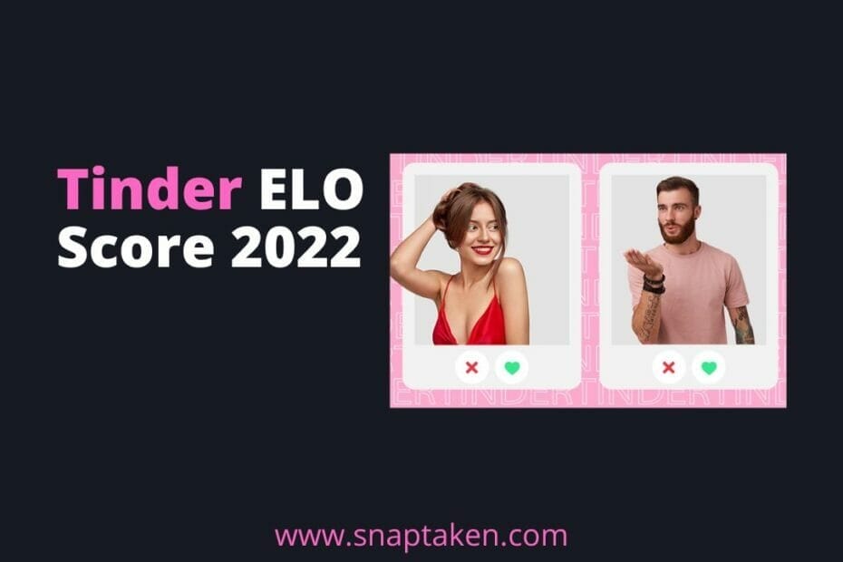 ELO score tinder 2022